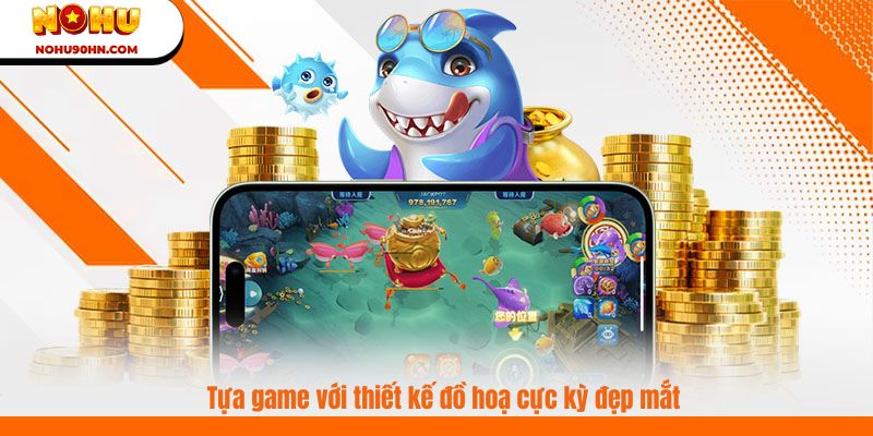 Tựa game với thiết kế đồ hoạ cực kỳ đẹp mắt