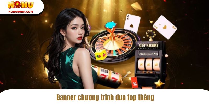  Banner chương trình đua top tháng