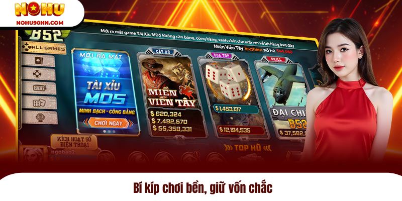 Bí kíp chơi bền, giữ vốn chắc 