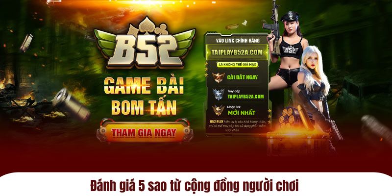 Đánh giá 5 sao từ cộng đồng người chơi 