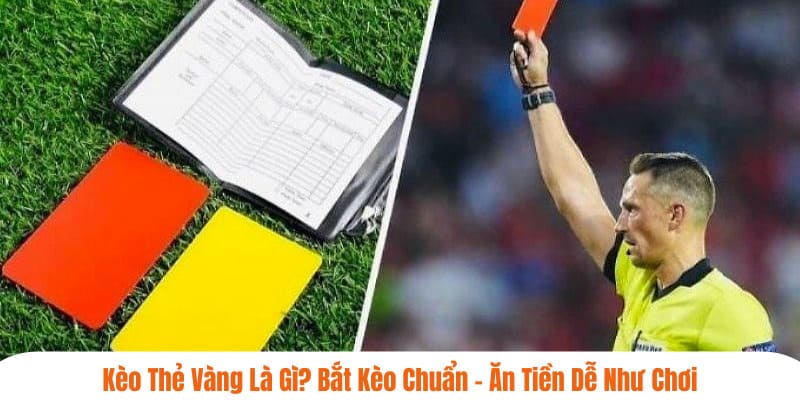 kèo thẻ vàng
