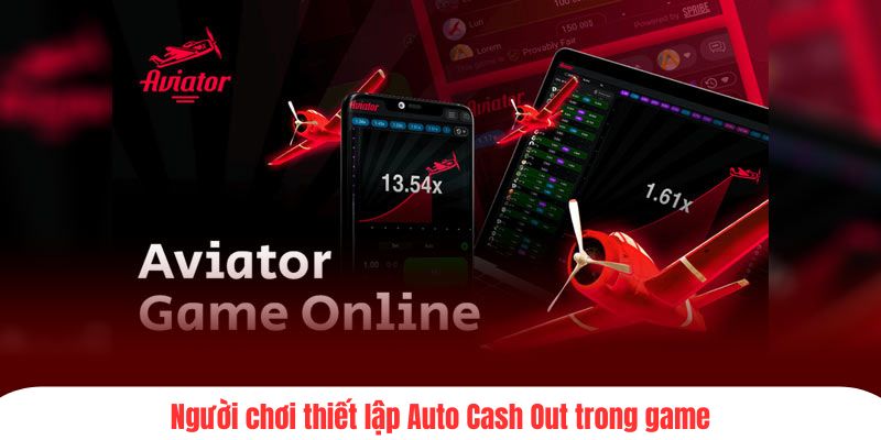 Người chơi thiết lập Auto Cash Out trong game