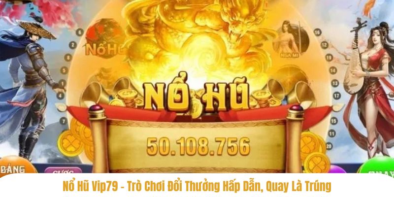 nổ hũ vip79